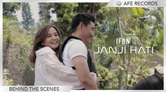Ifan Seventeen - Janji Hati (Behind The Scenes)
