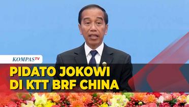 Jokowi Ungkit soal IKN dan Kereta Cepat di KTT BRF China