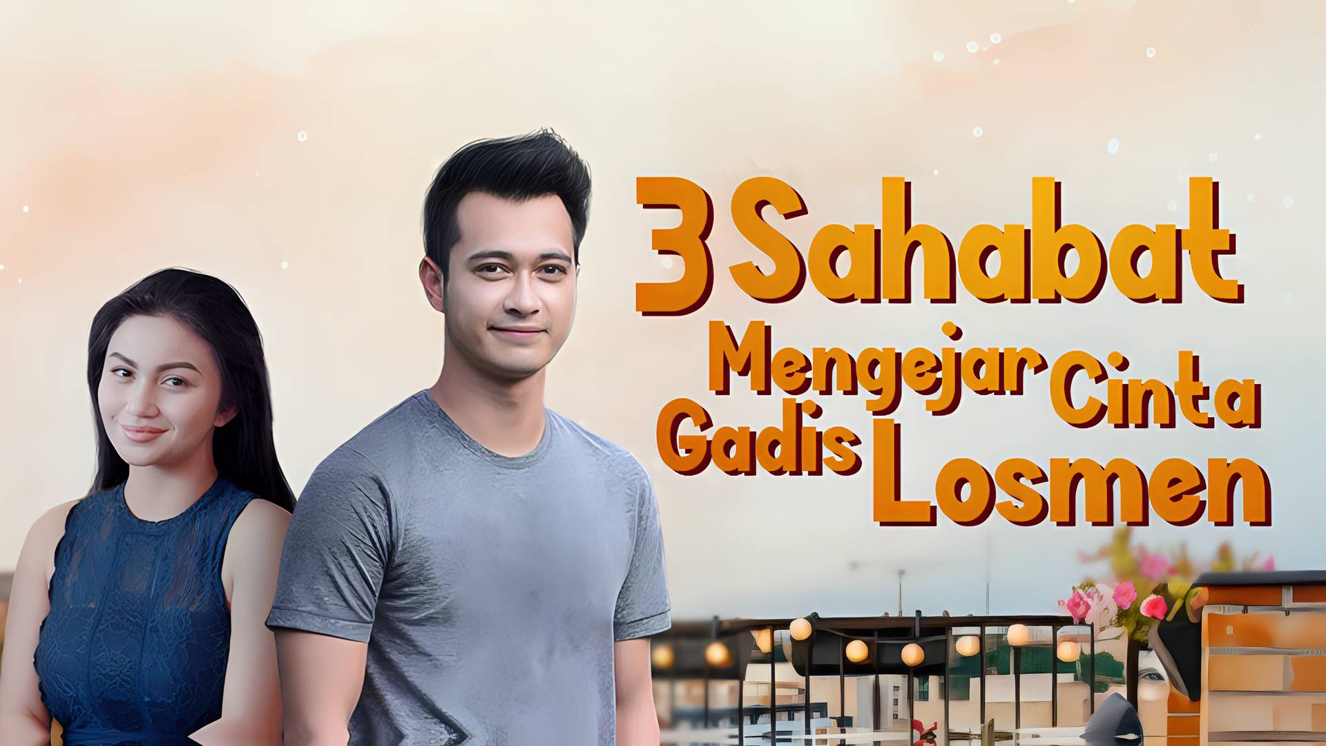 Tiga Sahabat Mengejar Cinta Gadis Losmen