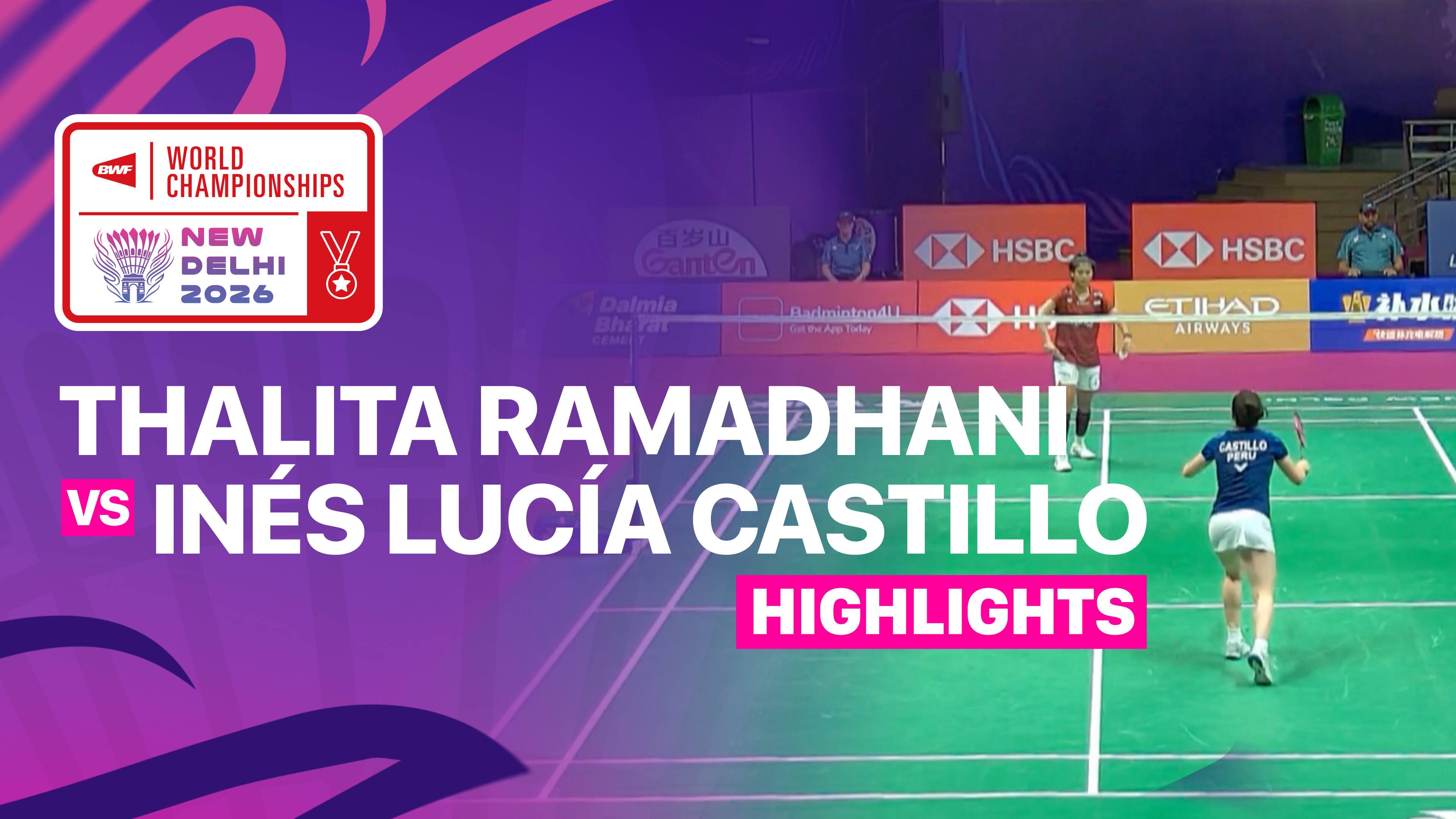 Thalita Ramadhani Wiryawan (INA) vs Ines Lucia Castillo (PER) - Women's Singles Round of 64 | BWF World Championships 2026