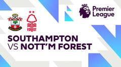 Southampton vs Nottingham Forest - Full Match | Premier League 24/25