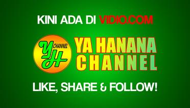 Ya Hanana Channel ada di Vidio.com! buruan follow