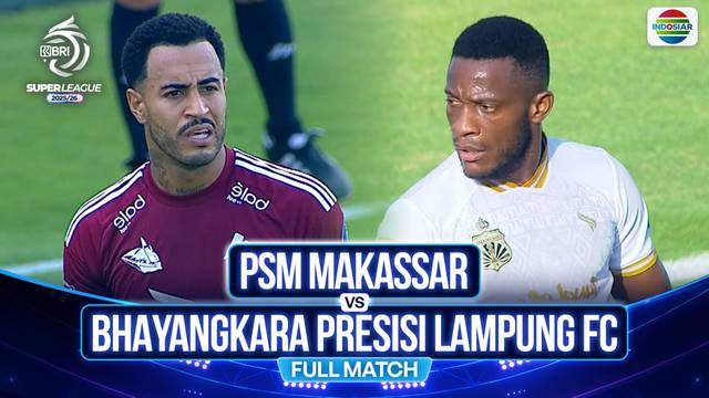 PSM Makassar vs Bhayangkara Presisi Lampung FC - Full Match | BRI Super League 2025/26