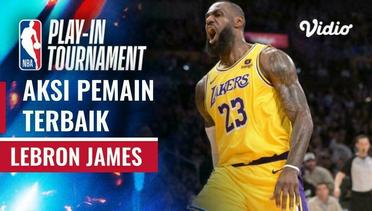Nightly Notable | Pemain Terbaik 17 April 2024 - Lebron James | NBA Play-in Tournament 2023/24