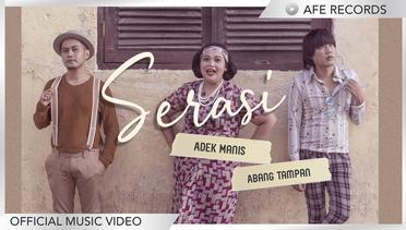 SERASI - Adek Manis Abang Tampan (Official Music Video)