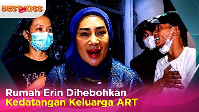 Momen Dramatis Suami ART Datangi Rumah Erin | Best Kiss