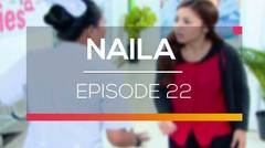 Naila - Episode 22