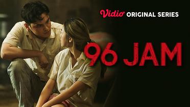 96 Jam - Vidio Original Series | Official Teaser