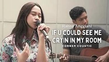 if u could see me cryin' in my room - Raissa Anggiani (Corner Coustic)