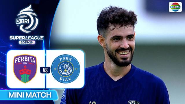 Persita VS PSBS Biak - Mini Match | BRI Super League 2025/26