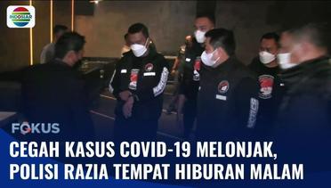 Tekan Angka Covid-19 di Ibu Kota, Polisi Razia Sejumlah Tempat Hiburan Malam | Fokus