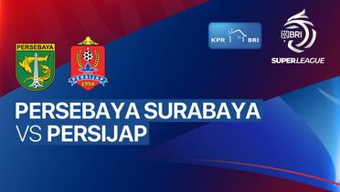 PERSEBAYA Surabaya vs PERSIJAP - BRI Super League