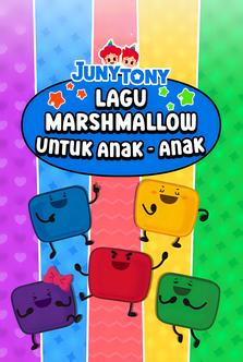 JunyTony - Lagu Marshmallow Untuk Anak-Anak