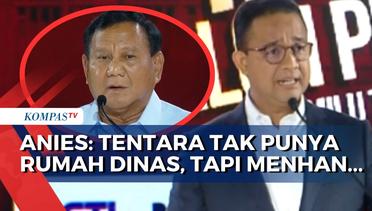 Anies Baswedan Bahas Kesejahteraan TNI: Setengah Tentara Kita Tak Punya Rumah Dinas, Tapi Menhan...
