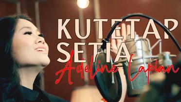 Adeline Lapian - Ku Tetap Setia (Official Music Video)