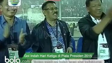 Gol Indah Piala Presiden 2015 Hari Ketiga