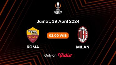 Jadwal Pertandingan | Roma vs Milan - 19 April 2024, 02:00 WIB | UEFA Europa League 2023/24