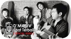 D'MASIV - SAAT TERBAIK (Official Video)
