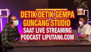 Detik-Detik Gempa Guncang Studio Saat Live Streaming Podcast Liputan6.com