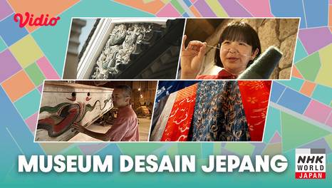 Museum Desain Jepang (Episode Lengkap & Terbaru) Vidio