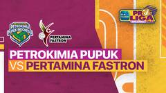 Full Match | Gresik Petrokimia Pupuk vs Jakarta Pertamina Fastron | PLN Mobile Proliga Putri 2022