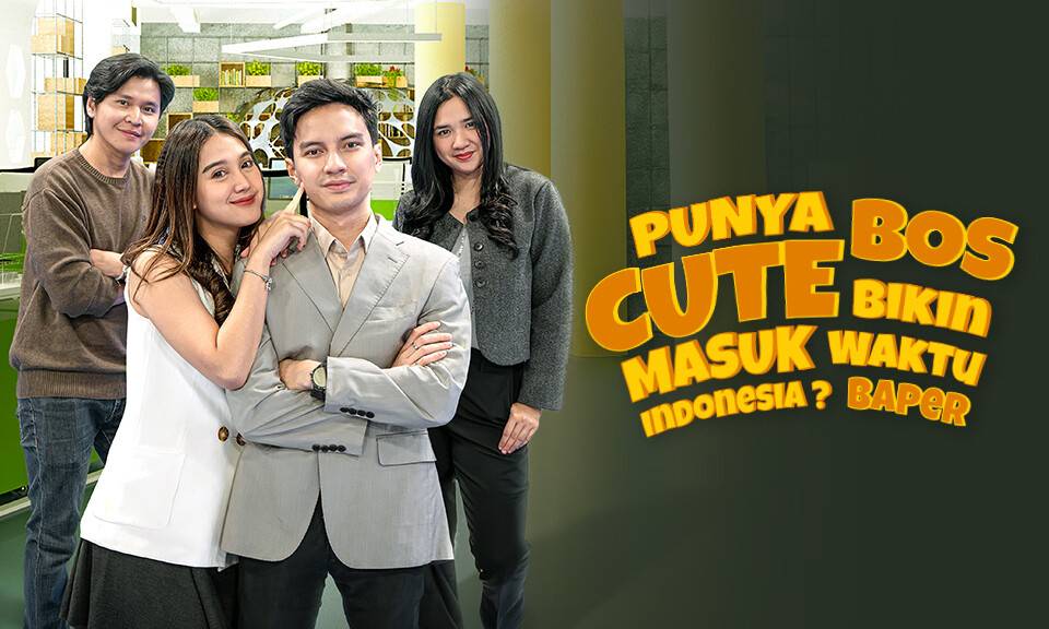Punya Bos Cute Bikin Masuk Waktu Indonesia? Baper
