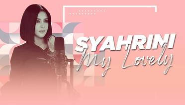 SYAHRINI - My Lovely Full Album (Official Audio)