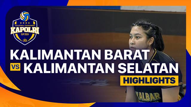 Putri: Kalimantan Barat vs Kalimantan Selatan - Babak 8 Besar - Highlights | Kapolri Cup 2024