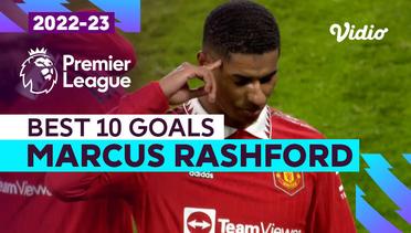 10 Gol Terbaik Marcus Rashford | Season 2022/23 | Premier League 2022/23