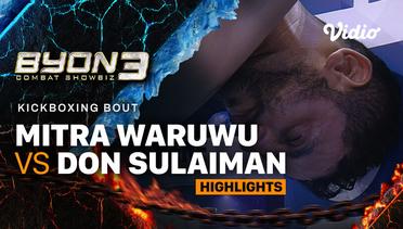 Mitra Waruwu vs Don Sulaiman - Highlights | Kickboxing Bout | Byon Combat Showbiz Vol.3