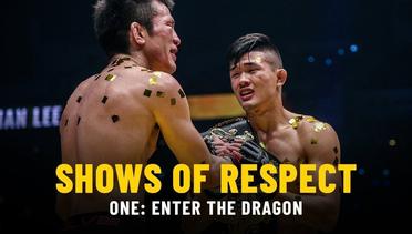 Shows Of Respect | ONE: ENTER THE DRAGON