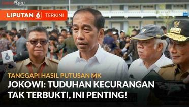 Tanggapi Putusan MK, Jokowi: Tuduhan Kecurangan Tak Terbukti, Ini Penting | Liputan 6