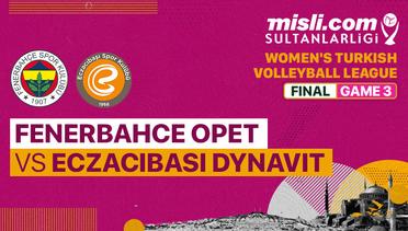 Full Match | Final - Game 3: Fenerbahce Opet vs Eczacibasi Dynavit | Turkish Women's Volleyball League 2022/23