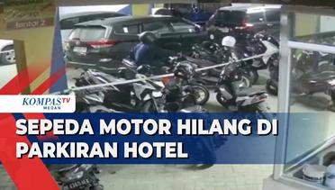 Detik-detik 3 Sepeda Motor Hilang dari Parkiran Hotel