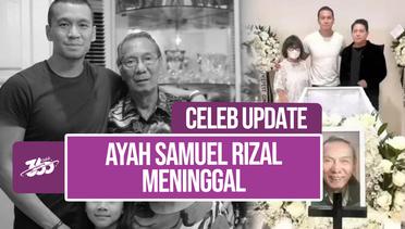 Samuel Rizal Sampaikan Kabar Duka Orang Tua Meninggal