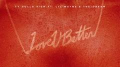 Ty Dolla $ign - Love U Better ft. Lil Wayne & The-Dream [Official Audio]