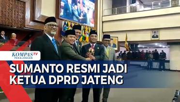 Sumanto Resmi Dilantik sebagai Ketua DPRD Jateng Pengganti Almarhum Bambang Kusriyanto