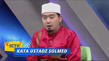 Kata Ustadz Solmed - Ikhlas Menghadapi Musibah