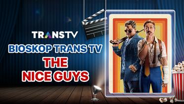 Bioskop Trans TV: The Nice Guys