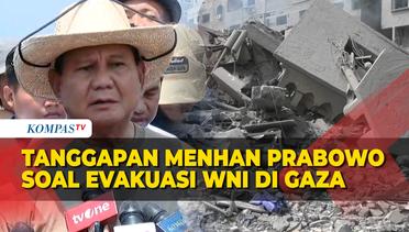 Tanggapan Menhan Prabowo soal Evakuasi WNI dari Gaza