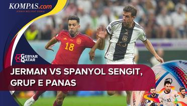 Grup E Panas, Jerman vs Spanyol Sengit Tanpa Pemenang