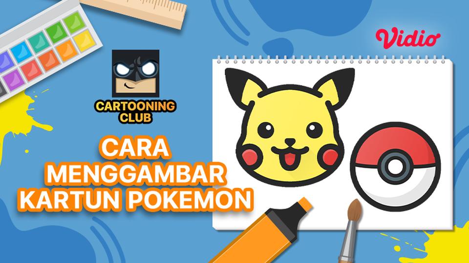 Cartooning Club - Cara Menggambar Kartun Pokemon