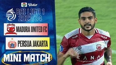 Mini Match - Madura United FC VS Persija Jakarta | BRI Liga 1 2023/24
