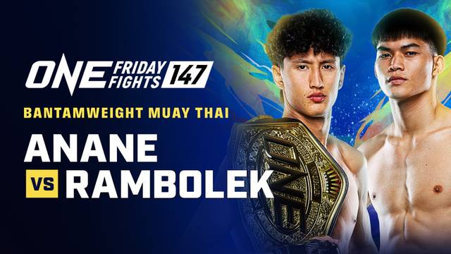 ONE Friday Fights 147 - Full Match | ONE Championship 2026