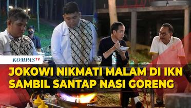 Momen Jokowi Nikmati Malam di IKN Sambil Santap Nasi Goreng Jawa