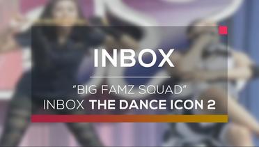 Big Famz Squad - Peserta Inbox Dance Icon Indonesia 2