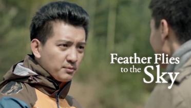 Feather Flies To The Sky - Eps 44 - Tipe Idaman
