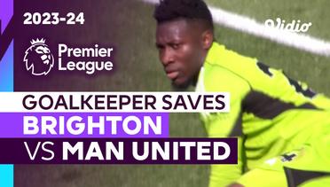 Aksi Penyelamatan Kiper | Brighton vs Man United | Premier League 2023/24