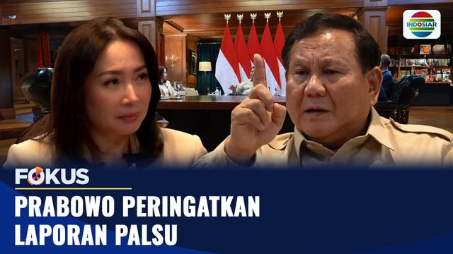Prabowo Peringatkan Laporan Palsu | Fokus