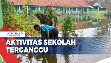Akibat Banjir, Aktivitas Sekolah Terganggu